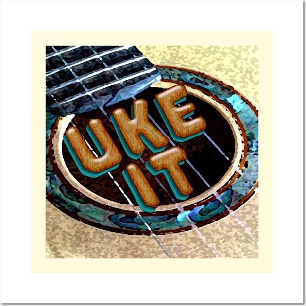 Uke It Wall Art by SuzDoyle